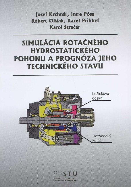 Kniha: Simulácia rotačného hydrostatického pohonu a prognóza jeho technického stavu - Jozef Krchnár