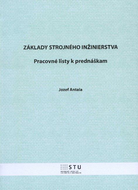 Kniha: Základy strojného inžinierstva - Jozef Antala