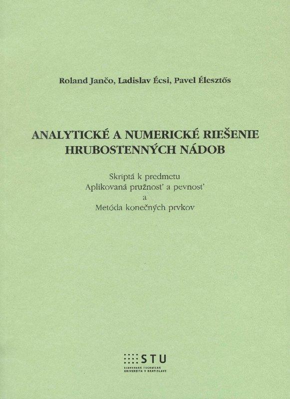 Kniha: Analytické a numerické riešenie hrubostenných nádob - Rolad Jančo a kol.