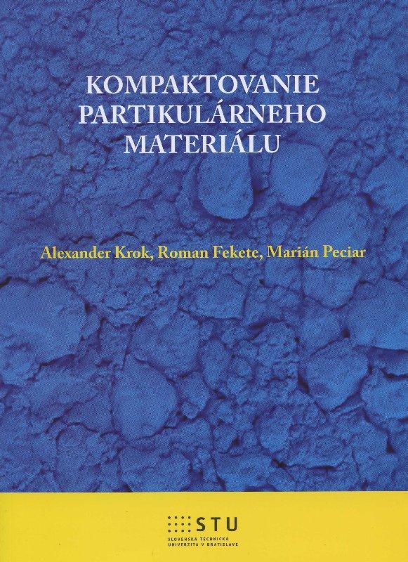 Kniha: Kompaktovanie partikulárneho materiálu - Alexander Krok a kol.