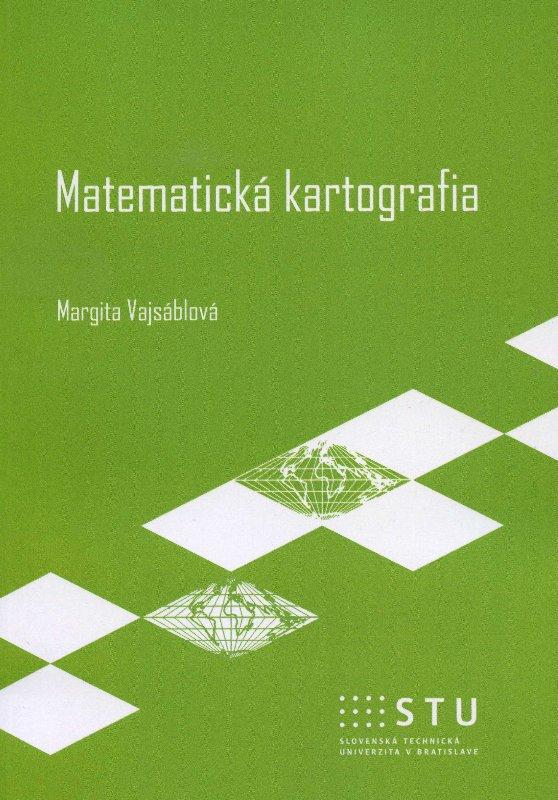 Kniha: Matematická kartografia - Margita Vajsáblová