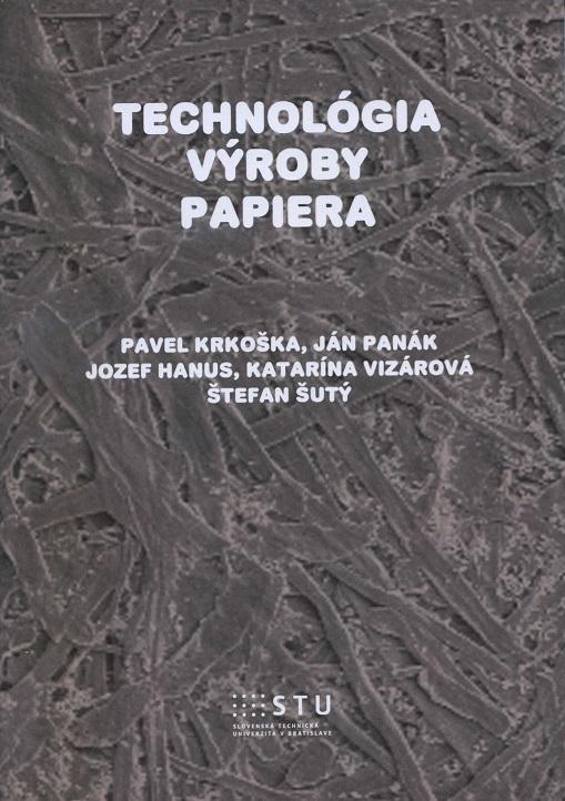 Kniha: Technológia výroby papiera - Pavel Krkoška