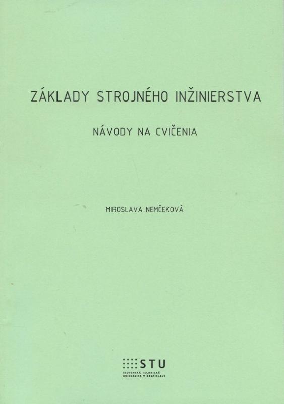 Kniha: Základy strojného inžinierstva - Miroslava Nemčeková