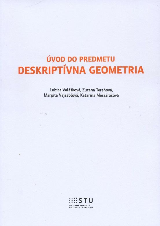 Kniha: Úvod do predmetu Deskriprívna geometria - Ľubica Valášková