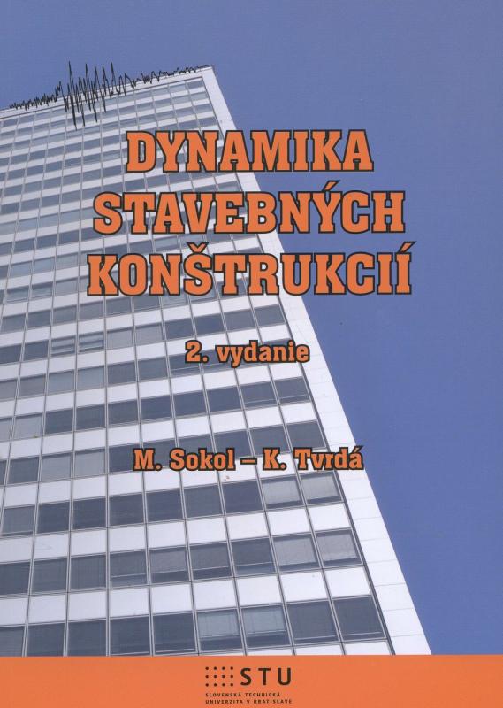 Kniha: Dynamika stavebných konštrukcií 2. vydanie - Milan sokol