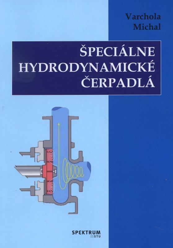 Kniha: Špeciálne hydrodynamické čerpadlá - Michal Varchola