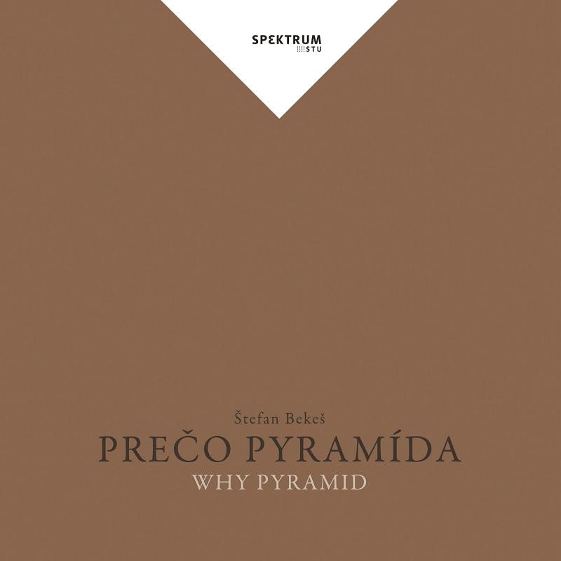 Kniha: Prečo pyramída - Štefan Bekeš
