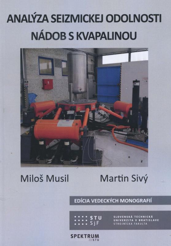 Kniha: Analýza seizmickej odolnosti nádob s kvapalinou - Miloš Musil