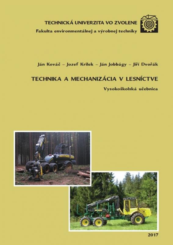 Kniha: Technika a mechanizácia v lesníctve - Jiří Dvořák