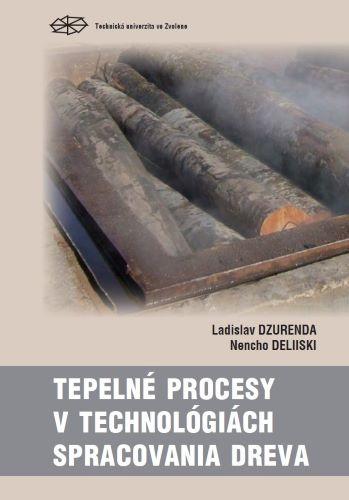Kniha: Tepelné procesy v technológiách spracovania dreva - Ladislav Dzurenda