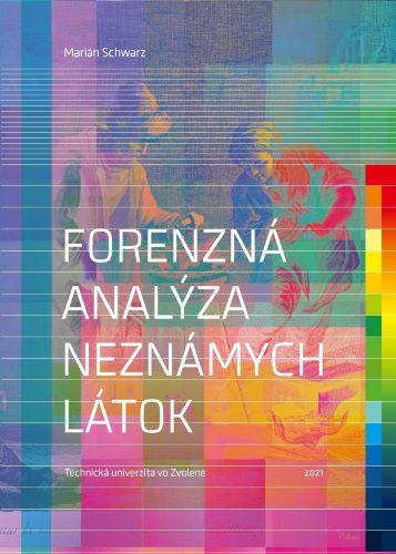 Kniha: Forenzná analýza neznámych látok - Marián Schwarz