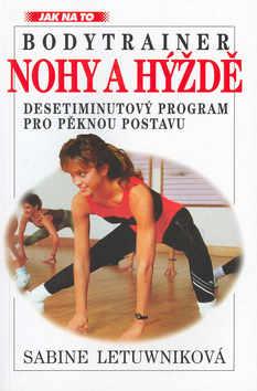 Kniha: Bodytrainer: Nohy a hýždě - Sabine Letuwniková