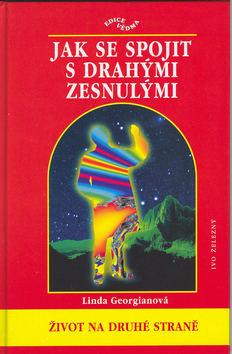 Kniha: Jak se spojit s drahými zesnulým - Linda Georgianová