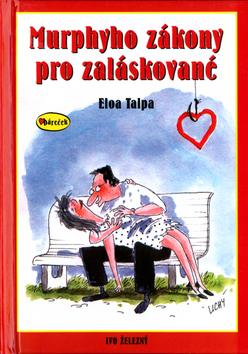 Kniha: Murphyho zákony pro zaláskované - Eloa Tapla; Lubomír Lichý