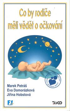 Kniha: Co by rodiče měli vědět o očkování - Marek Petráš