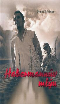 Kniha: Habermannův mlýn - Josef Urban
