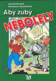 Aby zuby nebolely