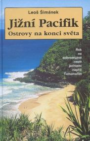 Jižní Pacifik - Ostrovy na konci světa