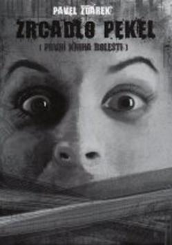Kniha: Zrcadlo pekel - Pavel Žďárek