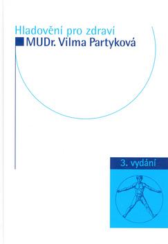 Kniha: Hladovění pro zdraví - Vilma Partyková