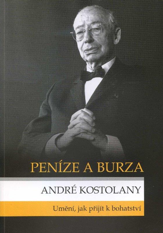 Kniha: Peníze a burza - André Kostolany