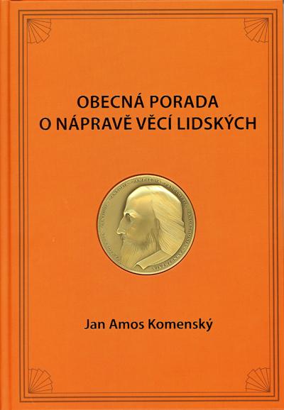 Kniha: Obecná porada o nápravě věcí lidských, výbor z díla - Jan Amos Komenský