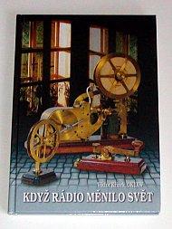 Kniha: Když rádio měnilo svět - Křížek Viktor