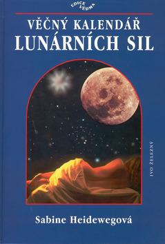 Kniha: Věčný kalendář lunárních sil - Sabine Heidewegová