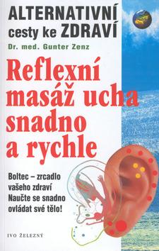 Kniha: Reflexní masáž ucha snadno ... - Günter Zenz