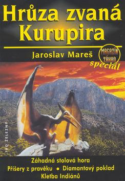 Kniha: Hrůza zvaná kurupira - Jaroslav Mareš