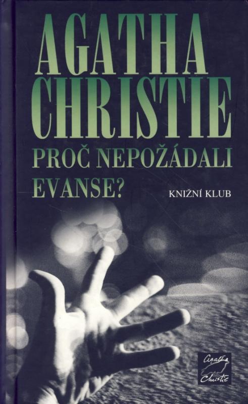 Kniha: Proč nepožádali Evanse? - Christie Agatha