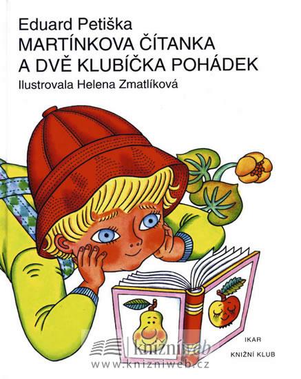 Kniha: Martínkova čítanka a dvě klubíčka pohádek - 2. vydání - Petiška Eduard