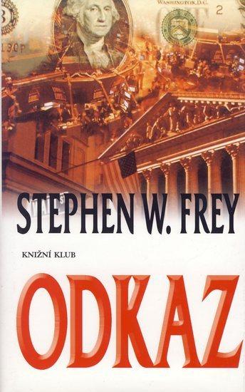 Kniha: Odkaz - Frey Stephen W.