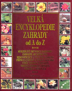 Kniha: Velká encyklopedie zahrady od A do Zautor neuvedený