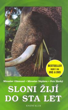 Kniha: Sloni žijí do sta letautor neuvedený