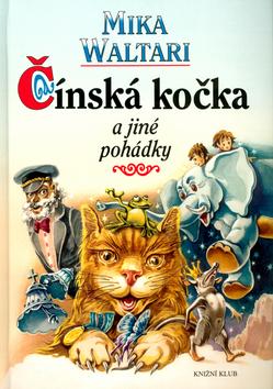 Kniha: Čínská kočka a jiné pohádky - Waltari Mika