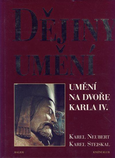 Kniha: Dějiny umění-umění na dvoře Karla IV.autor neuvedený