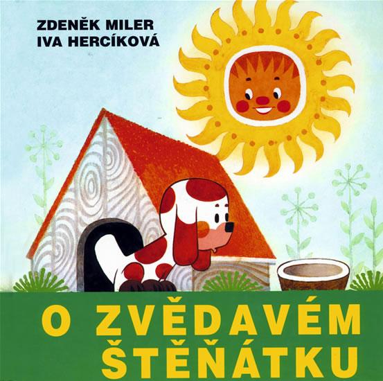 Kniha: O zvědavém štěňátku - Miler Zdeněk, Hercíková Iva