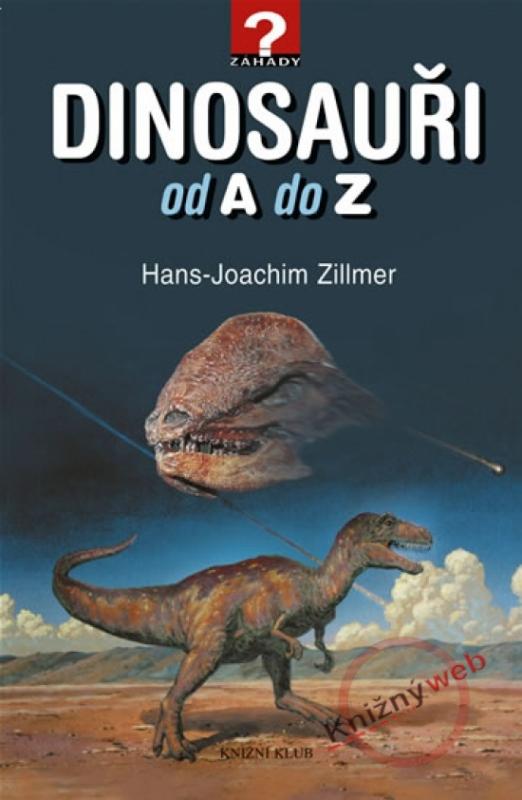 Kniha: Dinosauři od A do Z - Zillmer Hans-Joachim