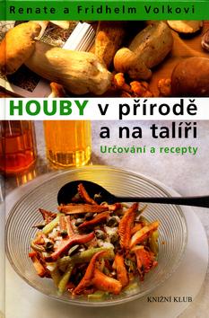 Kniha: Houby v přírodě a na talířikolektív autorov