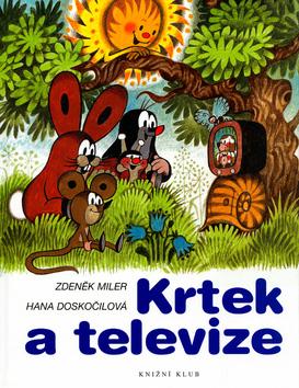 Kniha: Krtek a televize - Miler Zdeněk