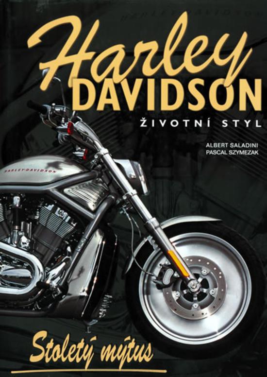 Kniha: Harley Davidson-Životní styl - Saladini Albert, Szymezak Pascal