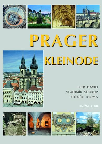 Kniha: Prager Kleinode - Soukup Vladimír, David Petr, Thoma Zdeně