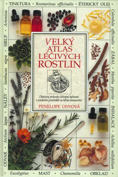 Kniha: Velký atlas léčivých rostlin - Penelope Odyová