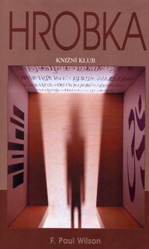 Kniha: Hrobka - Wilson F.Paul