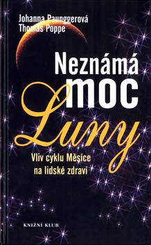 Kniha: Neznámá moc Luny 1 - 3. vydání - Paunggerová, Thomas Poppe Johanna