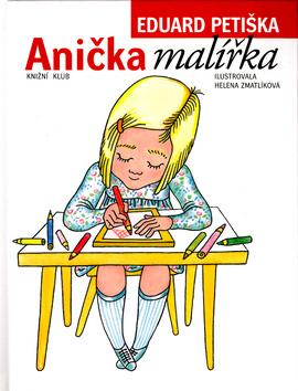 Kniha: Anička malířka - Petiška Eduard