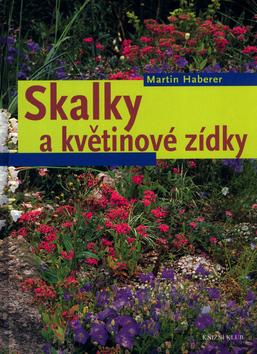 Kniha: Skalky a květinové zídky - Haberer Martin