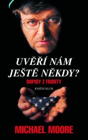 Uvěří nám ještě někdy? - Dopisy z fronty