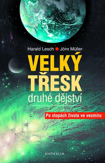 Kniha: Velký třesk - druhé dějství - Lesch Harald